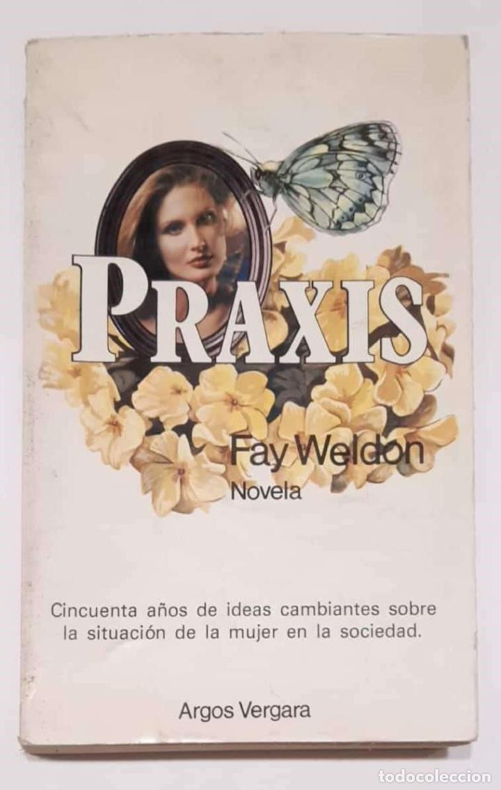 Libros: WELDON, Fay. - Praxis. - Foto 1