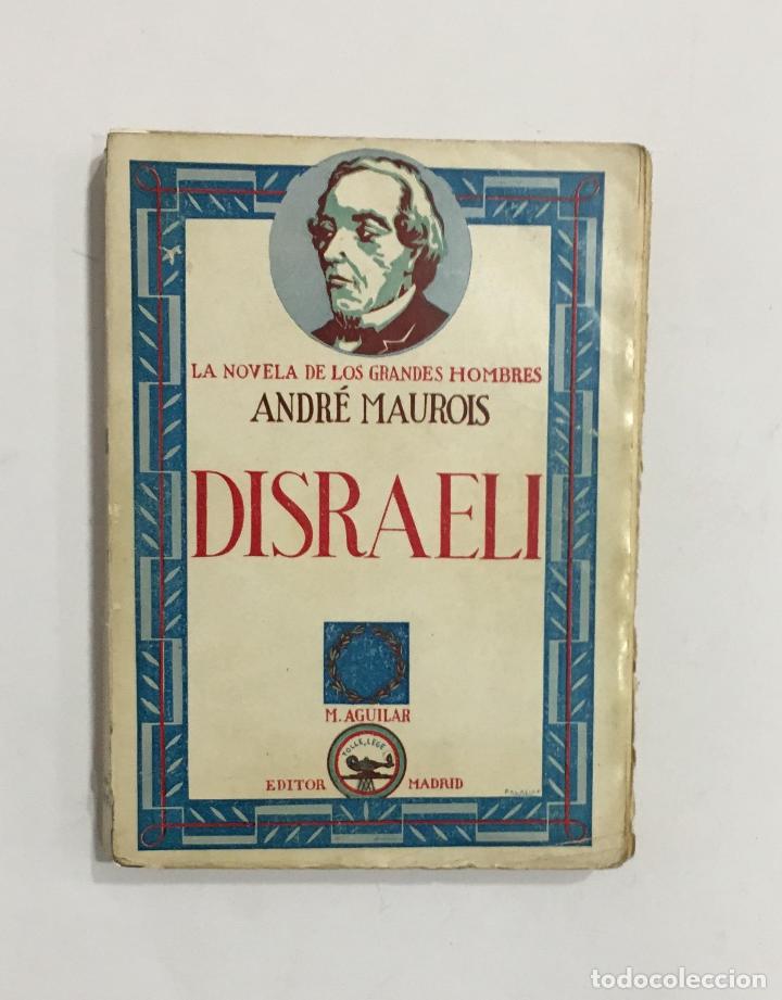 Libros: MAUROIS, Andr&eacute;. - Disraeli. - Foto 1