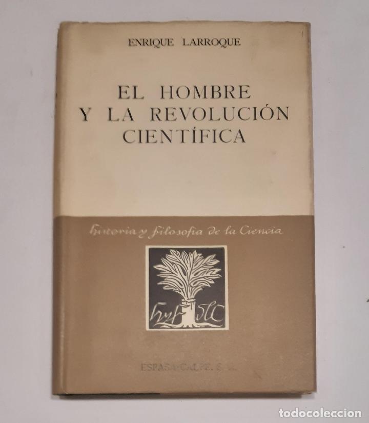 Libros: LARROQUE, Enrique - El hombre y la revoluci&oacute;n cient&iacute;fica. - Foto 1