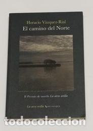 Libros: V&Aacute;ZQUEZ-RIAL, Horacio. - El camino del norte. - Foto 1