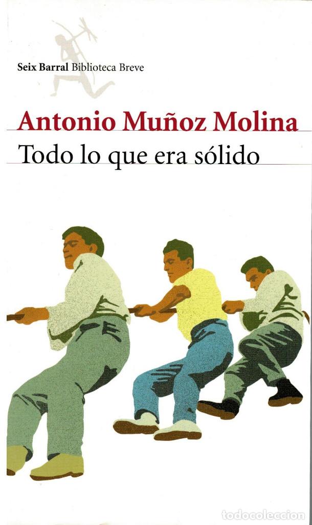 Libros: TODO LO QUE ERA SOLIDO. ANTONIO MU&Ntilde;OZ MOLINA - Foto 1