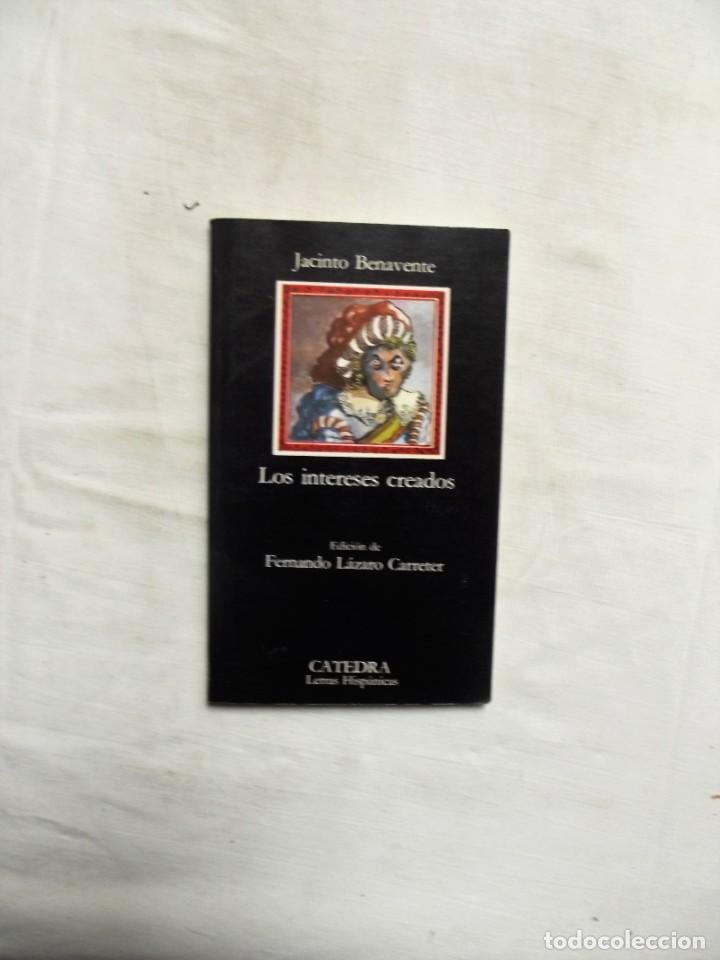 Libros: LOS INTERESES CREADOS DE JACINTO BENAVENTE CATEDRA - Foto 1