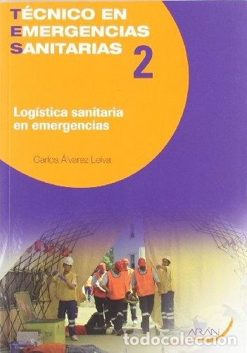 Libros: Log&iacute;stica sanitaria en emergencias - &Aacute;lvarez Leiva, C. - Foto 1