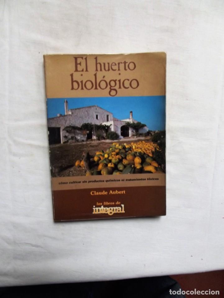 Libros: EL HUERTO BIOLOGICO DE CLAUDE AUBERT - Foto 1