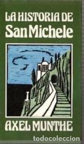 Libros: LA HISTORIA DE SAN MICHELE - MUNTHE, AXEL - Foto 1