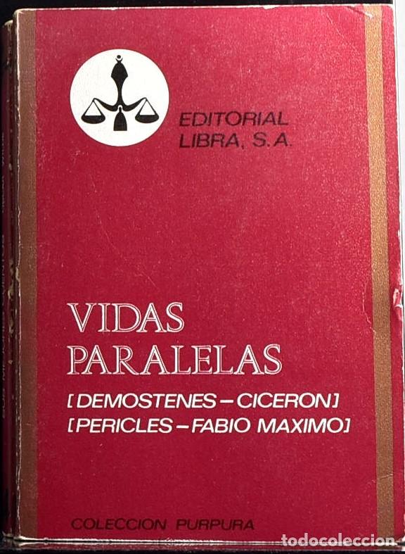 Libros: VIDAS PARALELAS: (DEMOSTENES-CICERON) (PERICLES-FABIO MAXIMO) - Plutarco - Foto 1