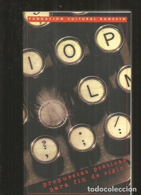 Libros: PROPUESTAS POETICAS PARA UN FIN DE SIGLO - VARIOS - Foto 1