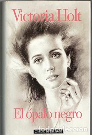 Libros: EL &Oacute;PALO NEGRO - Holt,Victoria - Foto 1
