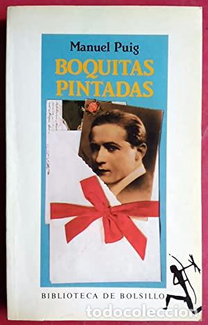 Libros: BOQUITAS PINTADAS - Puig,Manuel - Foto 1