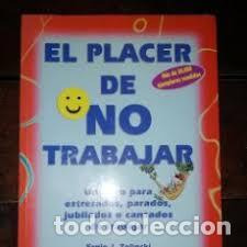 Libros: EL PLACER DE NO TRABAJAR - Zelinski,Ernie J. - Foto 1