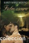 Libros: FIEBRE OSCURA - Moning,Karen Marie - Foto 1
