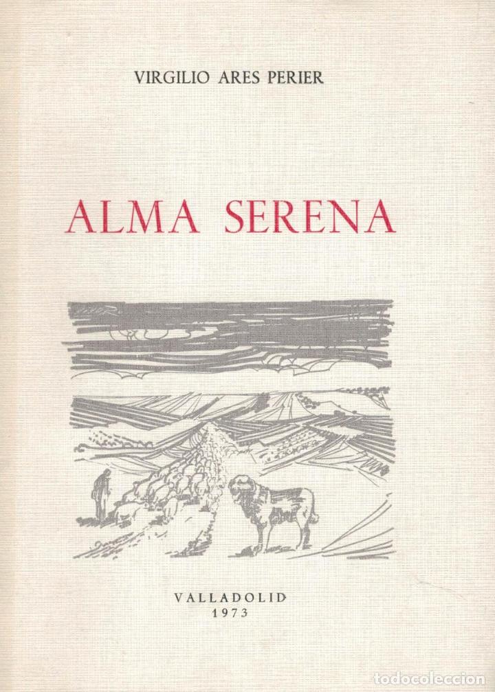 Libros: ALMA SERENA. - Ares Perder. Virgilio, - Foto 1
