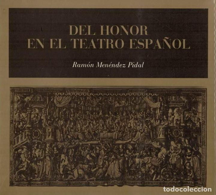 Libros: DEL HONOR EN EL TEATRO ESPA&Ntilde;OL. - Men&eacute;ndez Pidal. Ram&oacute;n, - Foto 1