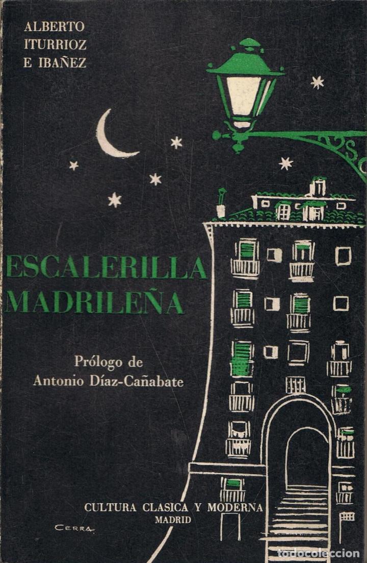 Libros: ESCALERILLA MADRILE&Ntilde;A. - Iturrioz e Ib&aacute;&ntilde;ez. Alberto,