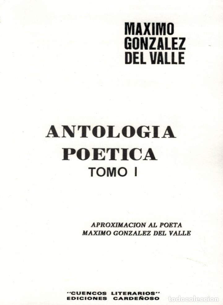 Libros: ANTOLOG&Iacute;A PO&Eacute;TICA. - Gonzalez del Valle. M&aacute;ximo, - Foto 1