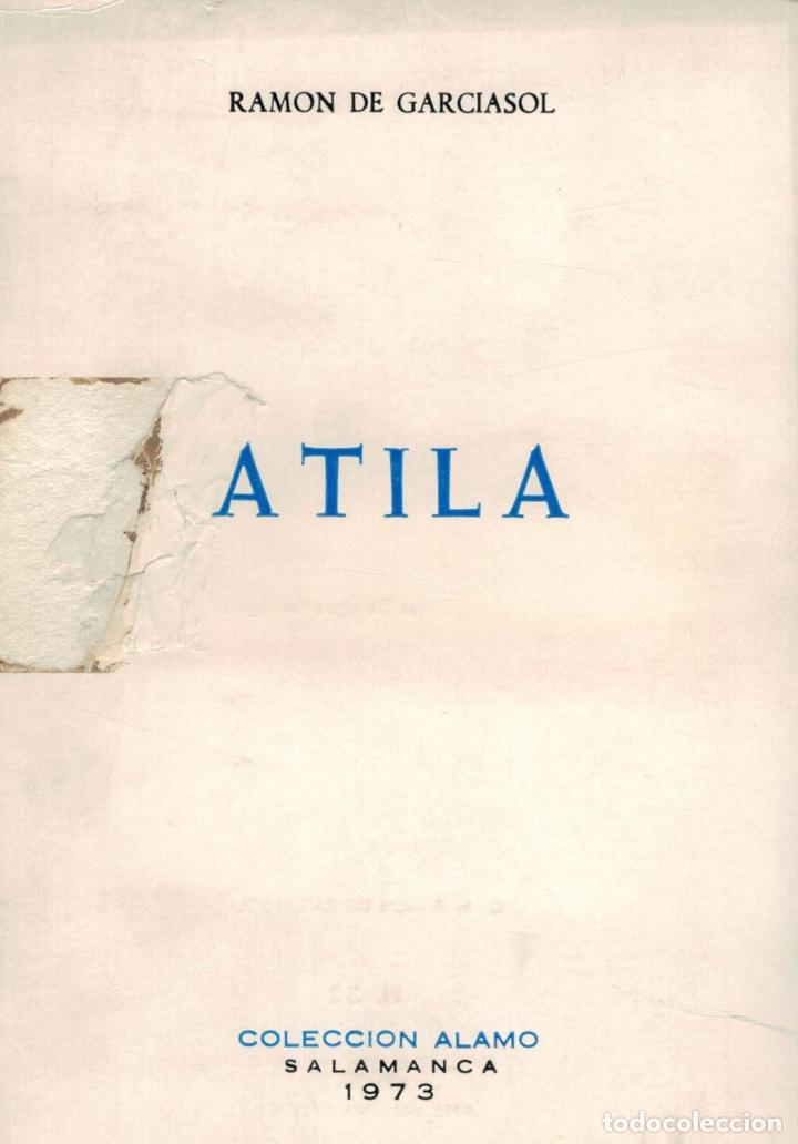 Libros: ATILA. - Garciasol. Ram&oacute;n de, - Foto 1
