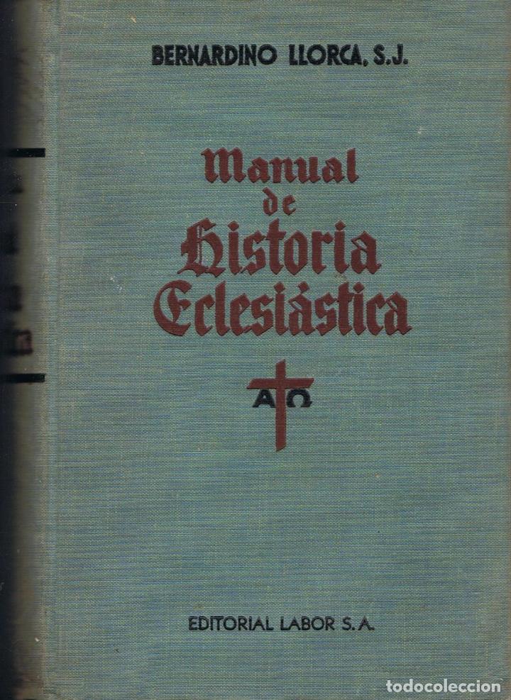 Libros: MANUAL DE HISTORIA ECLESI&Aacute;STICA. - Llorca. Bernardino, - Foto 1