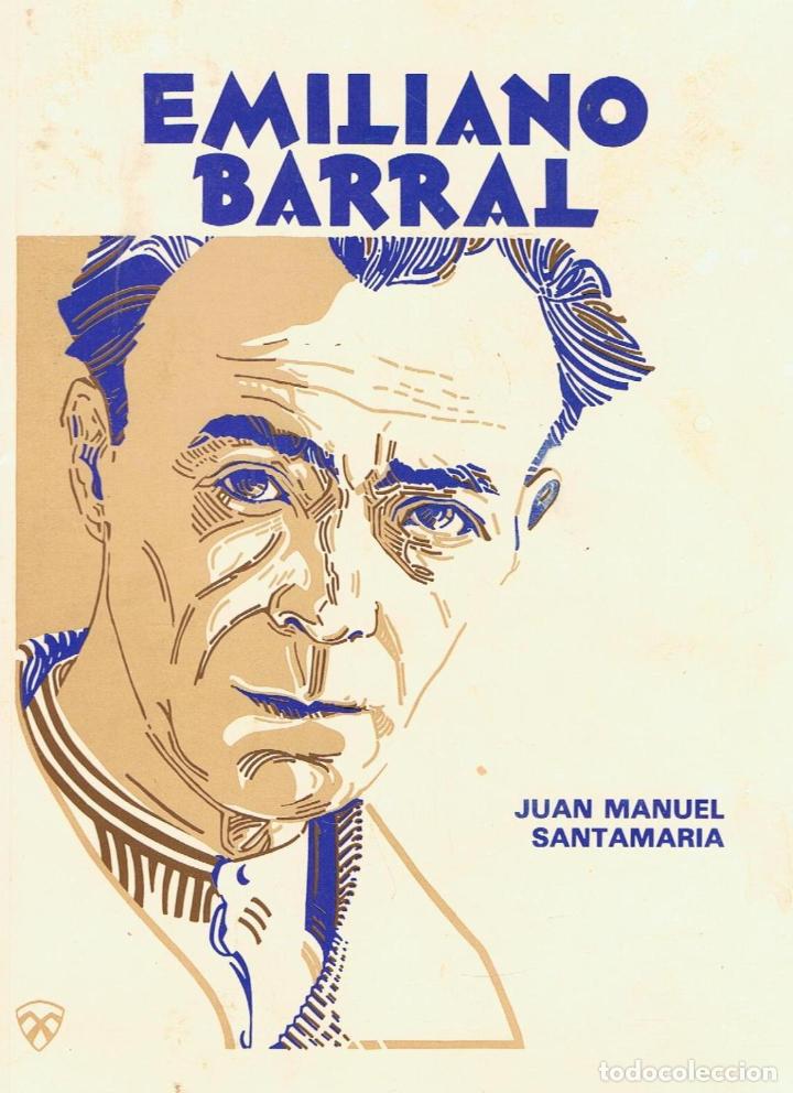 Libros: EMILIANO BARRAL. - Santamaria, juan Manuel - Foto 1