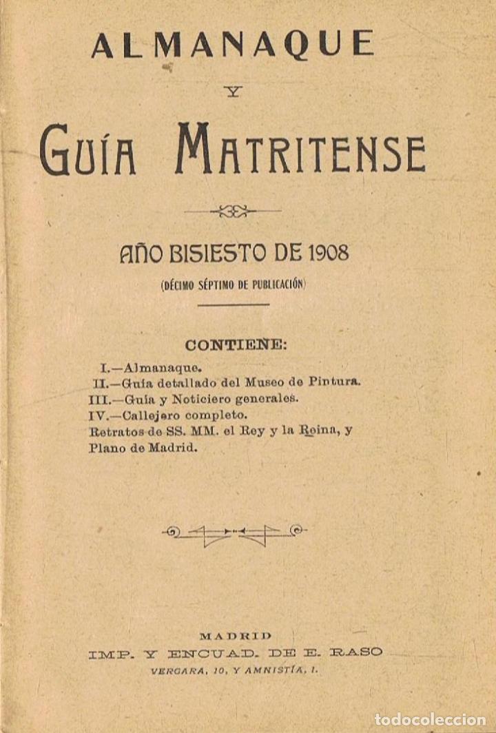 Libros: ALMANAQUE Y GU&Iacute;A MATRITENSE. A&ntilde;o Bisiesto de 1908 - Gu&iacute;a - Foto 3
