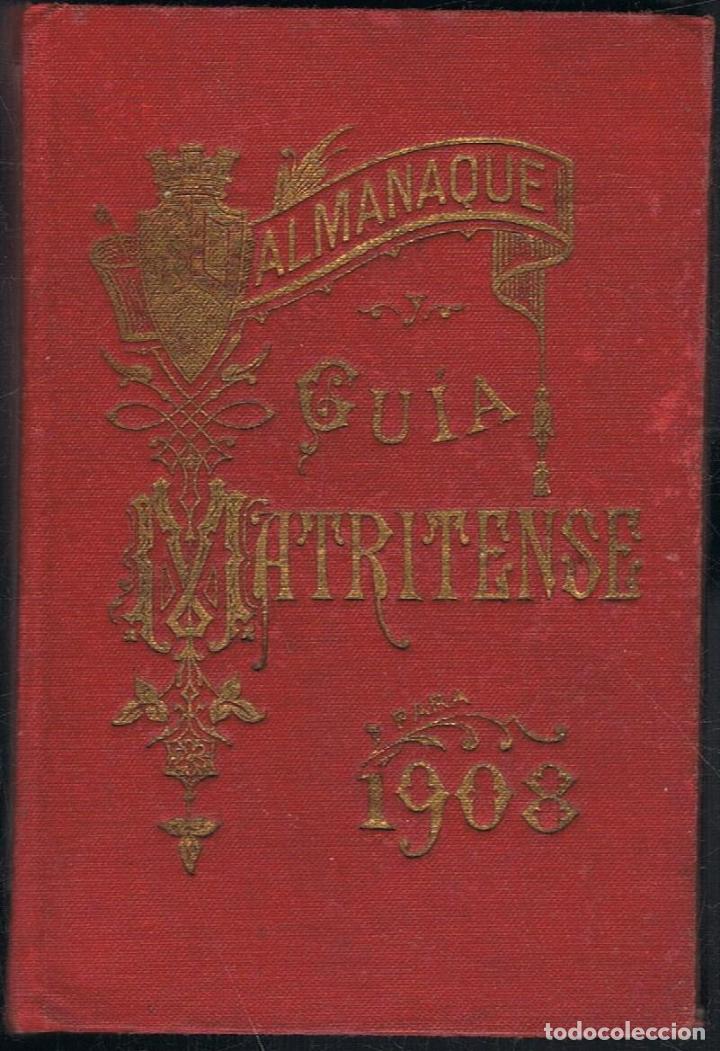Libros: ALMANAQUE Y GU&Iacute;A MATRITENSE. A&ntilde;o Bisiesto de 1908 - Gu&iacute;a - Foto 1