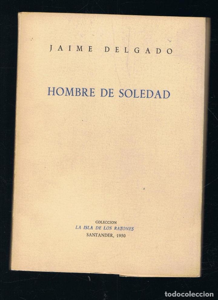 Libros: HOMBRE DE SOLEDAD. - Delgado, Jaime - Foto 1