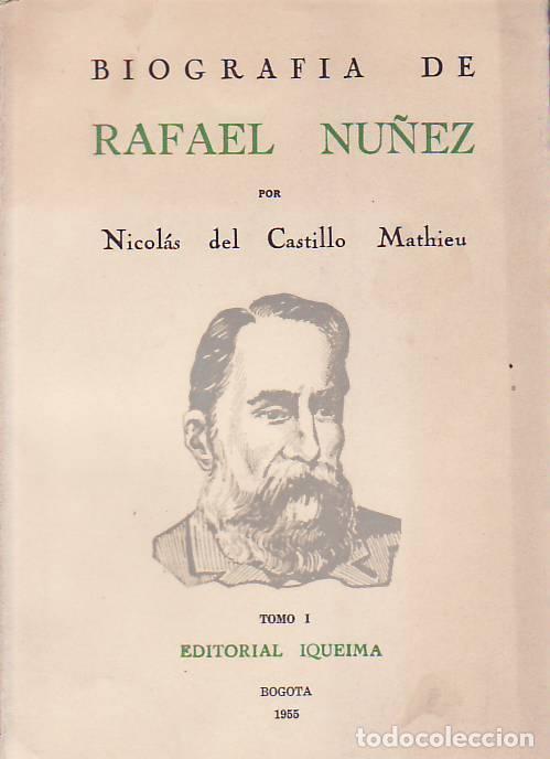 Libros: BIOGRAF&Iacute;A DE RAFAEL NU&Ntilde;EZ - Castillo Mathieu.  Nicol&aacute;s del, - Foto 1