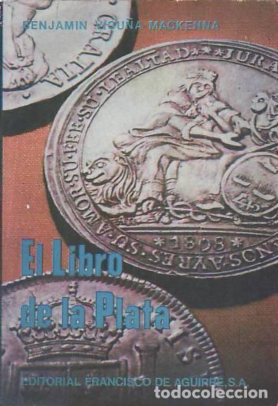 Libros: EL LIBRO DE LA PLATA - Vicu&ntilde;a Mackenna.  Benjam&iacute;n - Foto 1