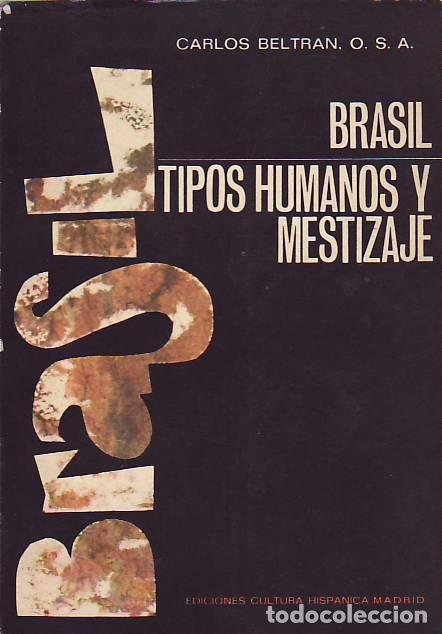 Libros: BRASIL. TIPOS HUMANOS Y MESTIZAJE - Beltran.  Carlos - Foto 1