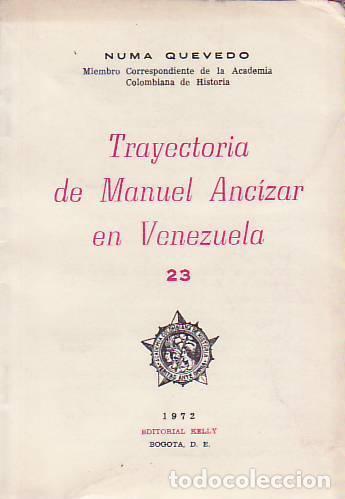 Libros: TRAYECTORIA DE MANUEL ANC&Iacute;ZAR EN VENEZUELA - Quevedo.  Numa - Foto 1