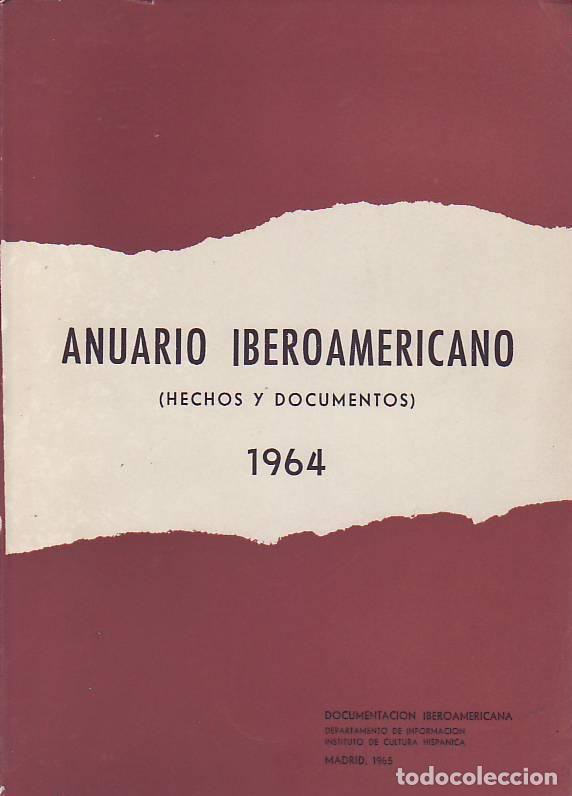 Libros: ANUARIO IBEROAMERICANO (Hechos y Documentos) 1964 - AA.VV. - Foto 1