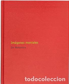 Libros: IM&Aacute;GENES MENTALES. DIN MATAMORO - AA.VV - Foto 1