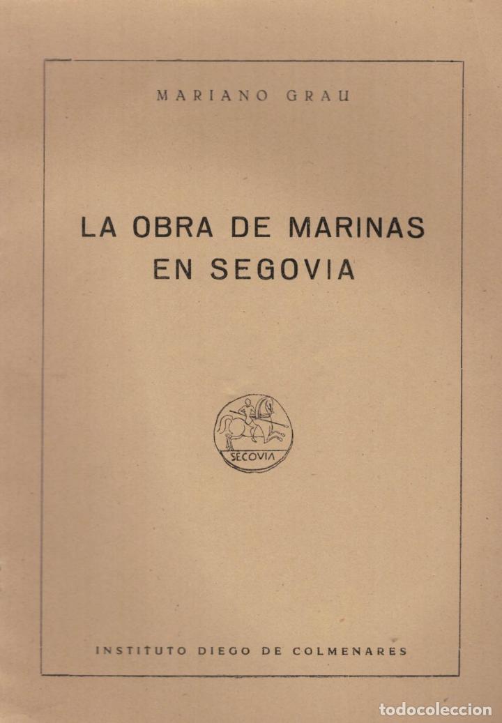 Libros: LA OBRA DE MARINAS EN SEGOVIA. - Grau. Mariano. - Foto 1