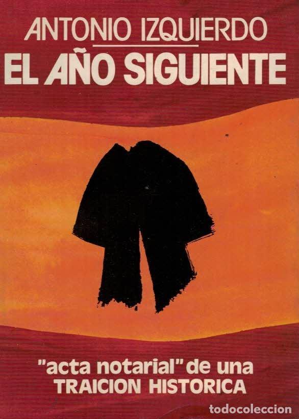 Libros: EL A&Ntilde;O SIGUIENTE - Izquierdo. Antonio - Foto 1