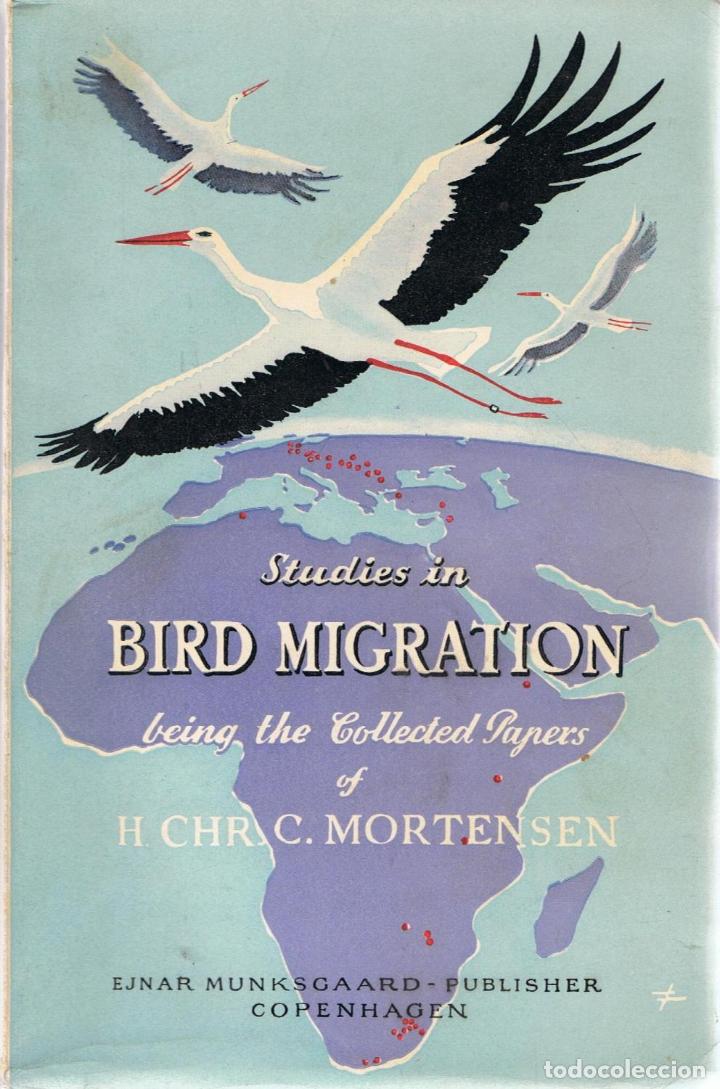 Libros: STUDIES IN BIRD MIGRATION BEING THE COLLECTED PAPERS. - Mortensen. H. CHR. C. - Foto 1