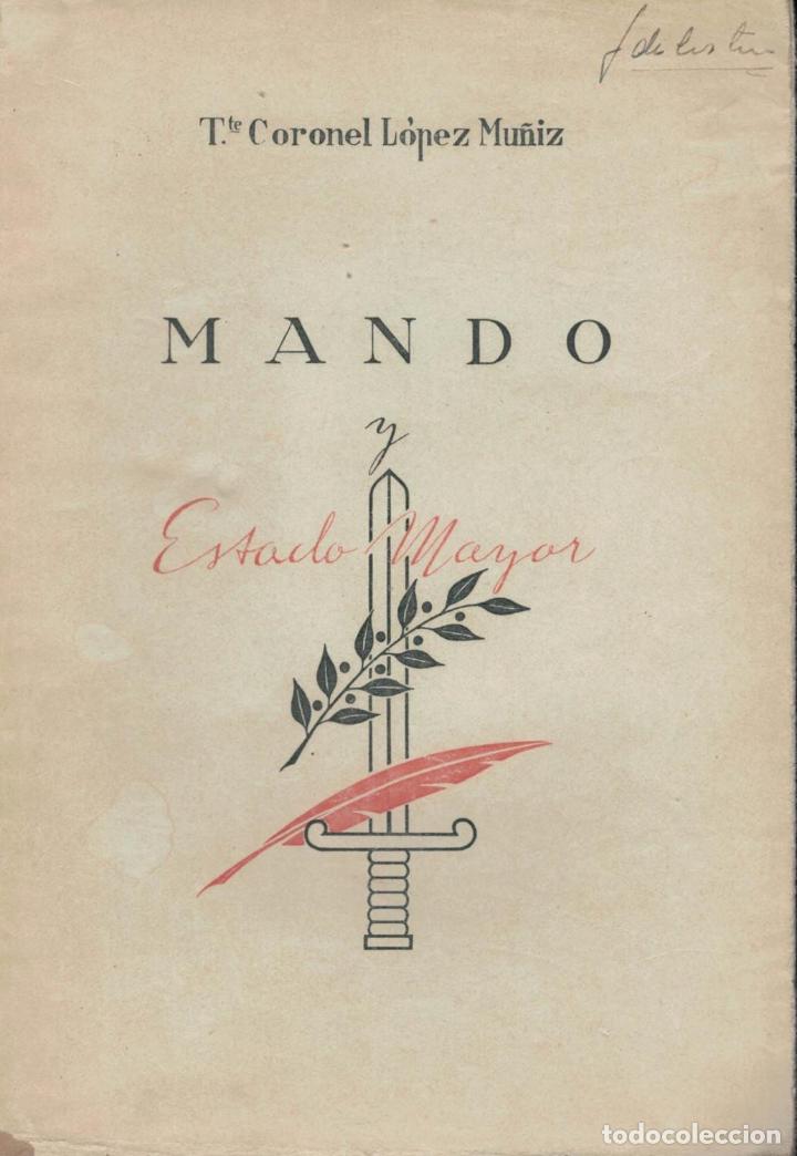 Libros: MANDO Y ESTADO MAYOR - L&oacute;pez Mu&ntilde;iz.  Tte. Coronel - Foto 1