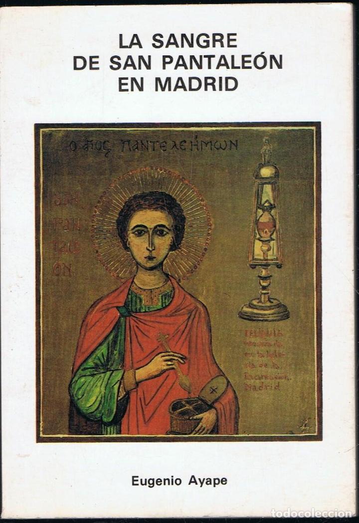 Libros: LA SANGRE DE SAN PANTALE&Oacute;N EN MADRID - Ayape. Eugenio - Foto 1