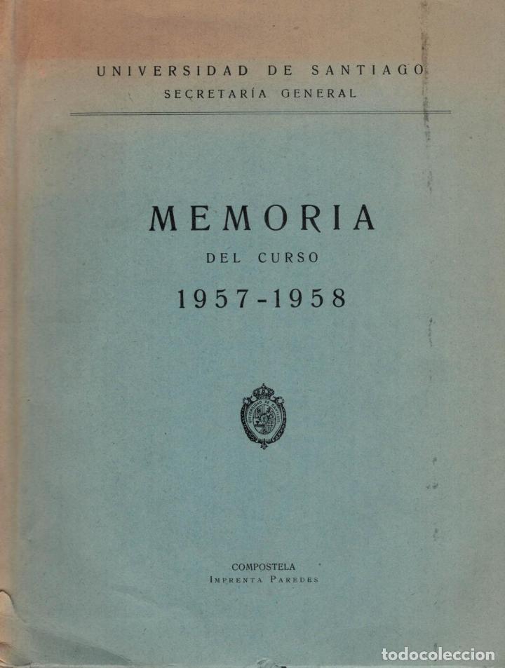 Libros: UNIVERSIDAD DE SANTIAGO. MEMORIA DEL CURSO 1957 &ndash; 1958. - Memoria