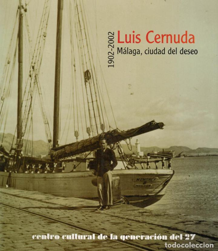 Libros: LUIS CERNUDA. M&Aacute;LAGA, CIUDAD DEL DESEO (1902-2002). - AA.VV - Foto 1