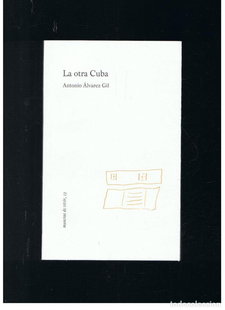 Libros: LA OTRA CUBA - &Aacute;lvarez Gil.  Antonio - Foto 1