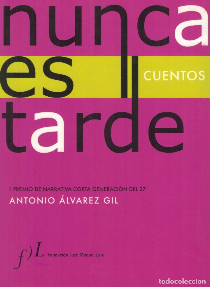 Libros: NUNCA ES TARDE. CUENTOS - &Aacute;lvarez Gil.  Antonio - Foto 1