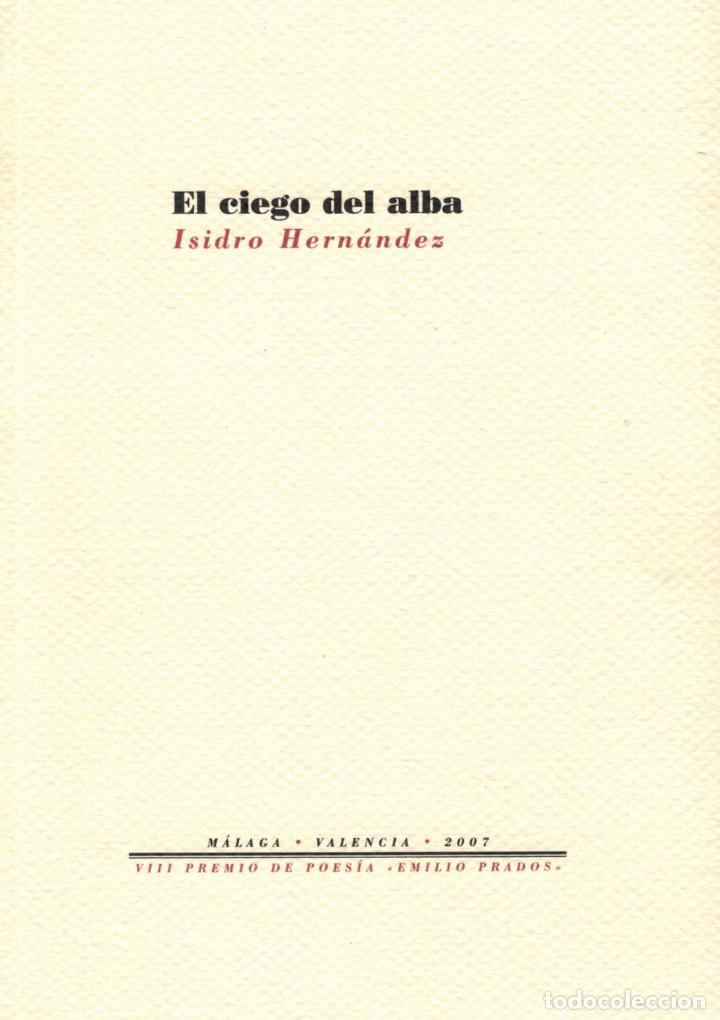 Libros: EL CIEGO DEL ALBA. PO&Eacute;MAS - Hern&aacute;ndez.  Isidro - Foto 1