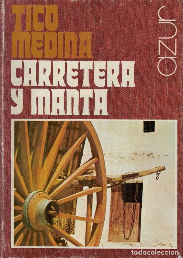 Libros: CARRETERA Y MANTA - Medina.  Tico, - Foto 1