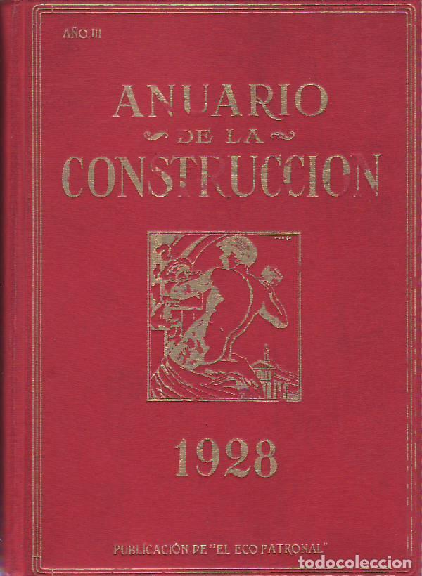 Libros: ANUARIO DE LA CONSTRUCCI&Oacute;N 1928. - Anuario. - Foto 1