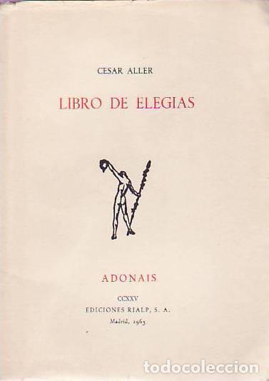 Libros: LIBRO DE ELEG&Iacute;AS - C&eacute;sar Aller - Foto 1