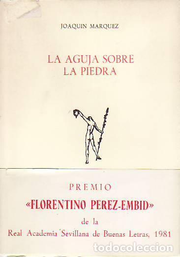 Libros: LA AGUJA SOBRE LA PIEDRA - Joaqu&iacute;n M&aacute;rquez - Foto 1