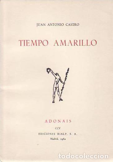 Libros: TIEMPO AMARILLO - Juan Antonio Castro - Foto 1
