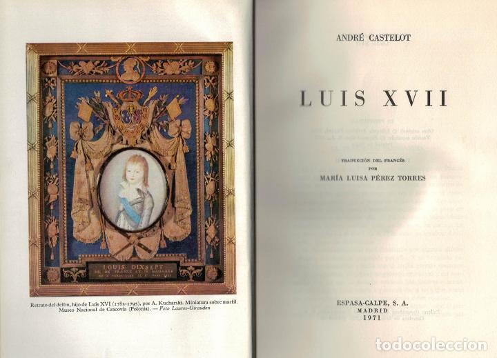 Libros: LUIS XVII - Castelot. Andr&eacute; - Foto 1