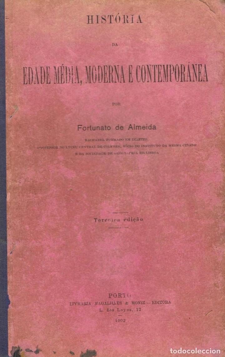 Libros: HISTORIA DA EDADE M&Eacute;DIA, MODERNA E CONTEMPOR&Aacute;NEA - Almeida.  Fortunato De