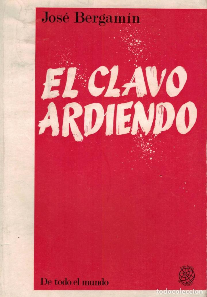Libros: EL CLAVO ARDIENDO - Bergam&iacute;n.  Jos&eacute; - Foto 1