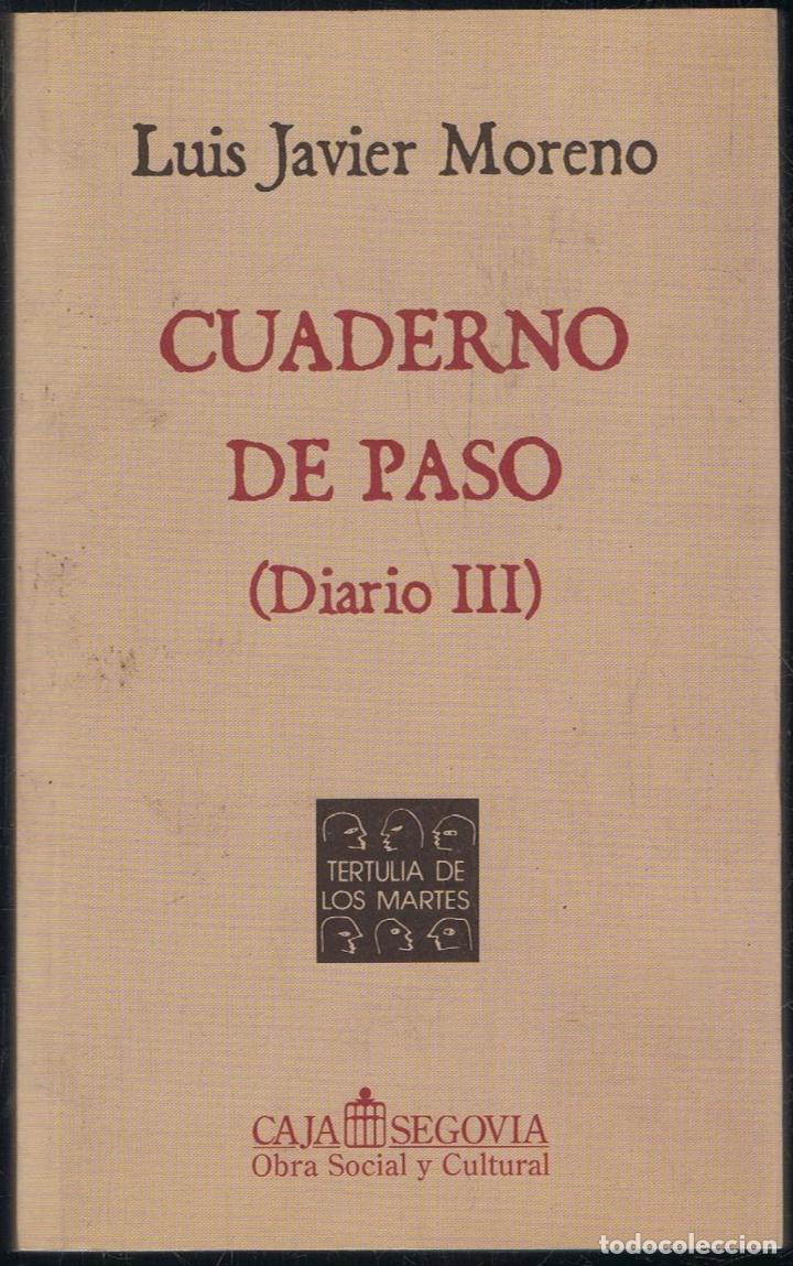 Libros: CUADERNO DE PASO (Diario III). - Moreno.  Luis Javier - Foto 1